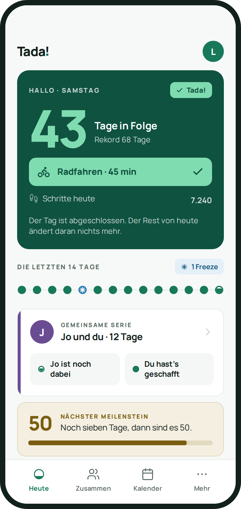 Bildschirm der App Tada!: 43 Tage in Folge, der heutige Tag mit 45 Minuten Radfahren geschafft und eine gemeinsame Serie mit Jo.